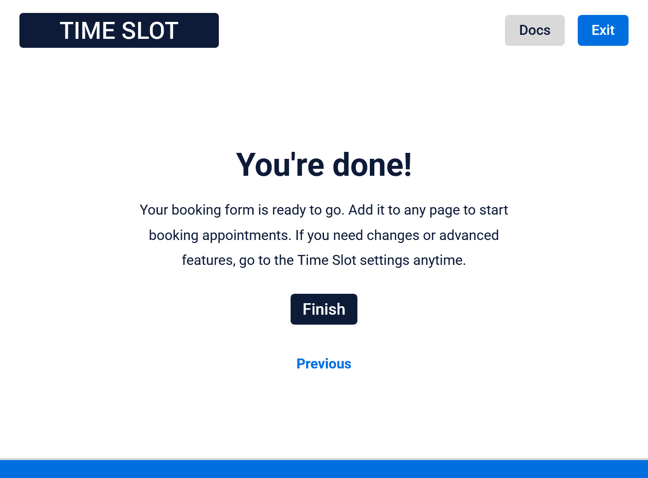 Finish screen on the Time Slot quick setup wizard
